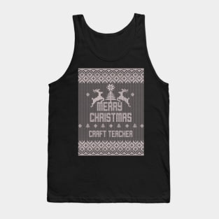 Merry Christmas CRAFT TEACHER Tank Top